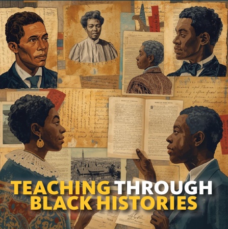 Teaching Through Black Histories. 