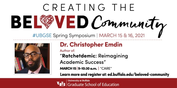 Creating the Beloved Community spring symposium Dr. Christopher Emdin speaker feature. 