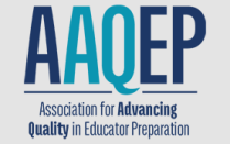 AAQEP: Association for Advancing Quality in Educator Preparation. 