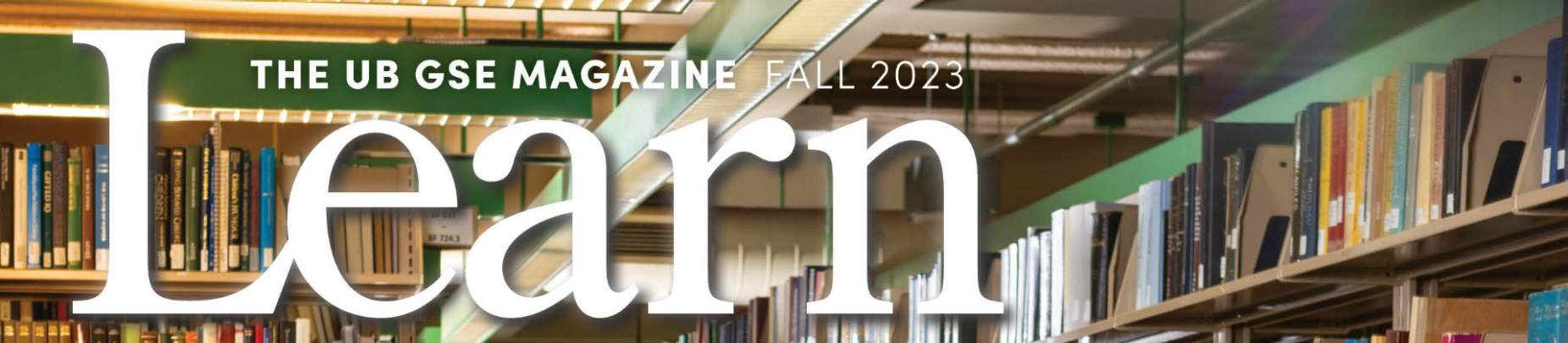 Learn Magazine: Fall 2023, Issue 7 - Learn Magazine - University at Buffalo