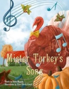 The cover artwork for the book “Mister Turkey's Song.". 