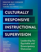 “Culturally Responsive Instructional Supervision: Leadership for Equitable and Emancipatory Outcomes” book cover artwork. 