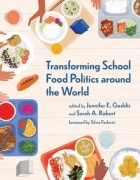 “Transforming School Food Politics around the World” cover artwork. 