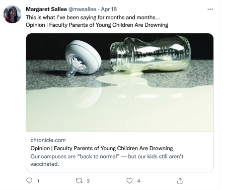 Zoom image: Margaret Sallee on Twitter: This is what I've been saying for months and months... Embedded article, "Opinion: Faculty Parents of Young Children Are Drowning. Our campuses are back to normal, but our kids still aren't vaccinated."