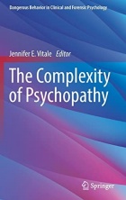 “The Complexity of Psychopathy: Dangerous Behavior in Clinical and Forensic Psychology” book cover artwork. 
