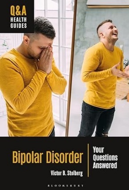 Book cover, &ldquo;Bipolar Disorder: Your Questions Answered.&rdquo;. 