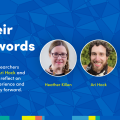 Graphic that reads: "In their own words: Postdoctoral researchers Heather Killen, Ari Hock and Xintian Tu-Shea reflect on their cohort experience and what they'll carry forward. Graphic includes image of all three researchers. 