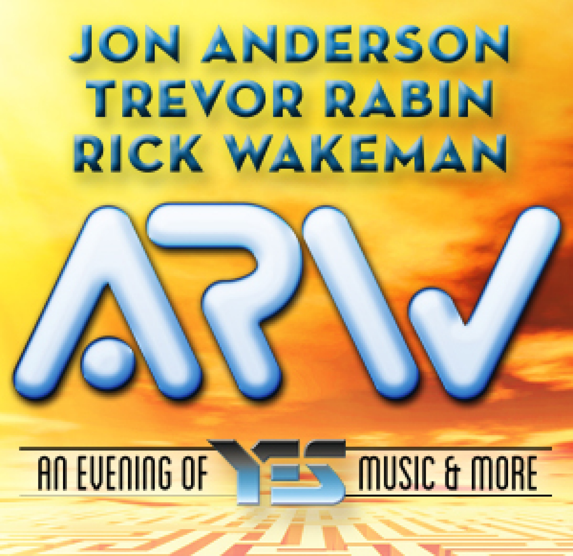 Promotion graphic with the words, "Jon Anderson, Trevor Rabin, Rick Wakeman; ARW; An evening of YES music & more.". 