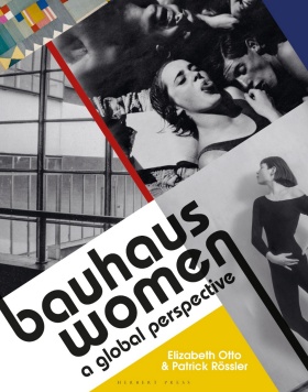 The cover of the book "Bauhaus Women: A Global Perspective.". 