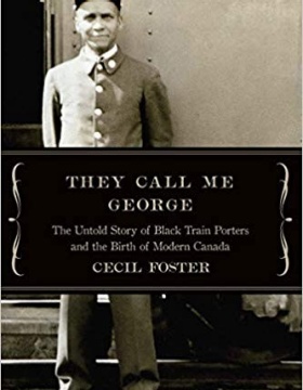 Zoom image: Cecil Foster&rsquo;s book &ldquo;They Call Me George&rdquo; has inspired a new TV series co-produced by CBC and BET+. 