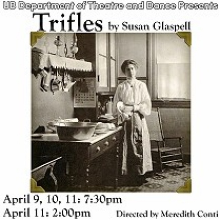 Promotional graphic for a Department of Theatre and Dance performance of &ldquo;Trifles&rdquo; by Susan Glaspell. 