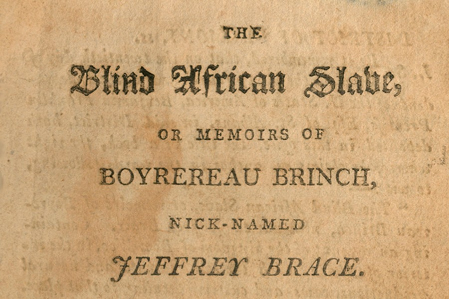 Title page of "The Blind African Slave, or Memories of Boyrereau Brinch, nick-named Jeffrey Brace.". 